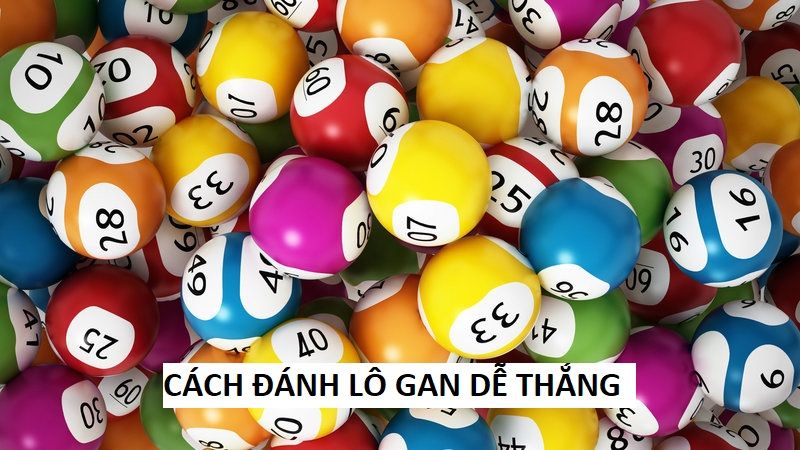 Những cách chơi lô gan tăng tỷ lệ thắng cược