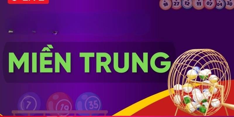 Tìm hiểu hình thức quay số 3 miền các tỉnh thành phía Trung